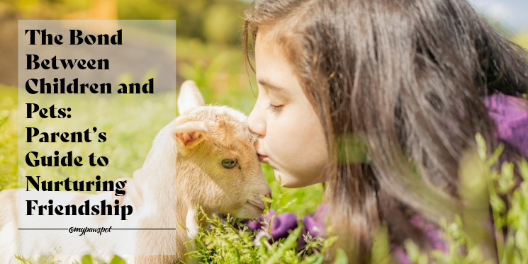 The Bond Between Children and Pets_webbanner_mypawspot